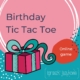 Birthday Tic Tac Toe Game Online 4